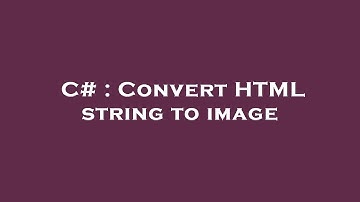 C# : Convert HTML string to image