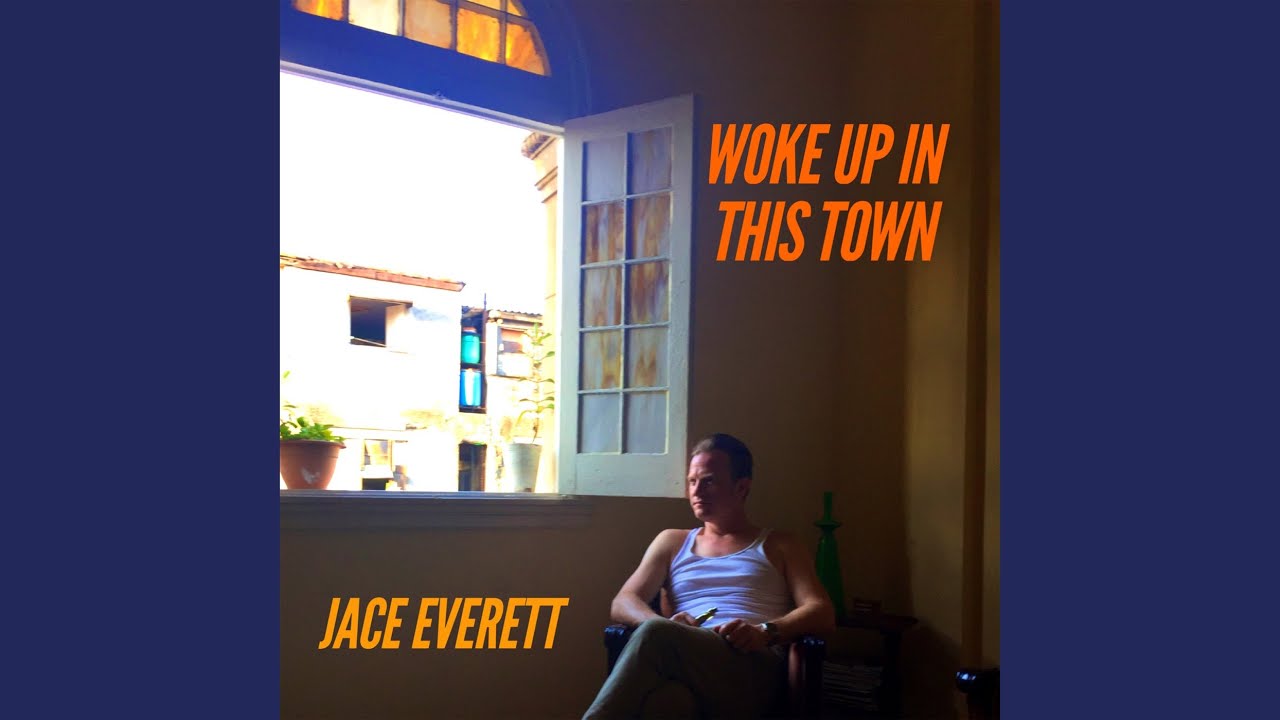 Jace Everett. Woke up yesterday