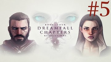 Dreamfall Chapters: Book Four - Revelations Walkthrough part 5