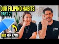 More FILIPINO HABITS we ADOPTED while living in the PHILIPPINES! Part 2