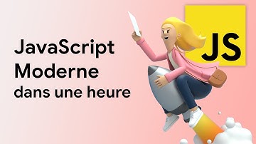 Javascript moderne dans une heure | tutoriel français