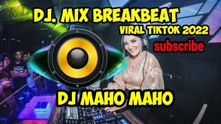 DJ MAHO MAHO BREAKBEAT DUGEM VIRAL TIKTOK