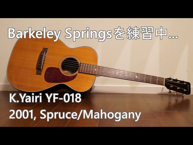 Barkeley Springsを練習中... K.Yairi YF-018 - YouTube