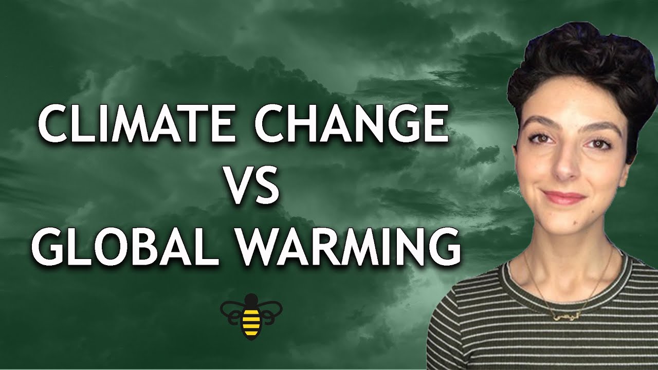 What's the Difference Between Climate Change and Global Warming? - YouTube