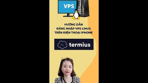 Hướng dẫn đăng nhập VPS Linux trên điện thoai Iphone