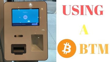 Using a BTM - Bitcoin Teller Machine