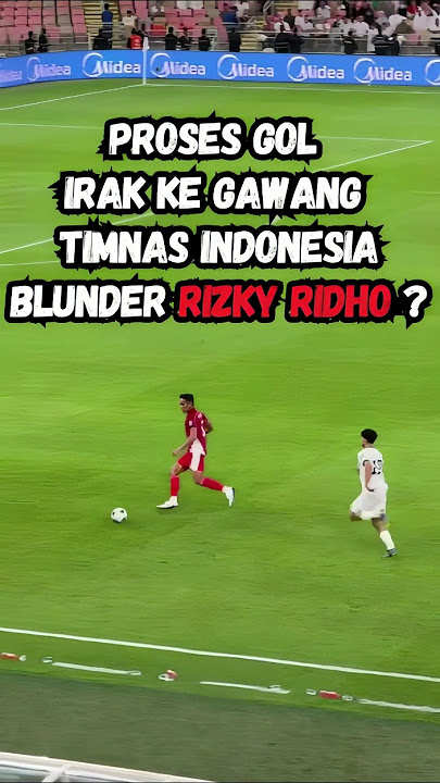 Blunder Rizky Ridho Saat Gol Irak Terjadi