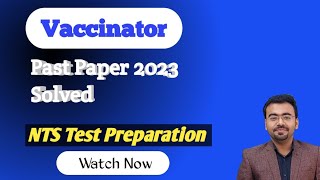 NTS Vaccinator Past Paper Solved | Vaccinator test preparation