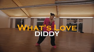 What's Love - Diddy | Choreography by Miriana