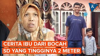 Ibu Sagil Sebut Postur Anaknya Nampak Tinggi sejak Kelas 4 SD