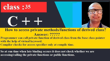 35 How to access private members of the class | C++ Programming Tutorial for beginners | cpp | C plu