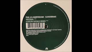 Phil K &amp; Habersham – Cloudbrake (Lexicon Avenue Remix)