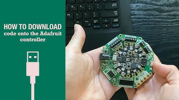 How to Download Code onto the Adafruit Circuit Playground Express