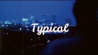 Typical - Sarah Kang /lyrics
