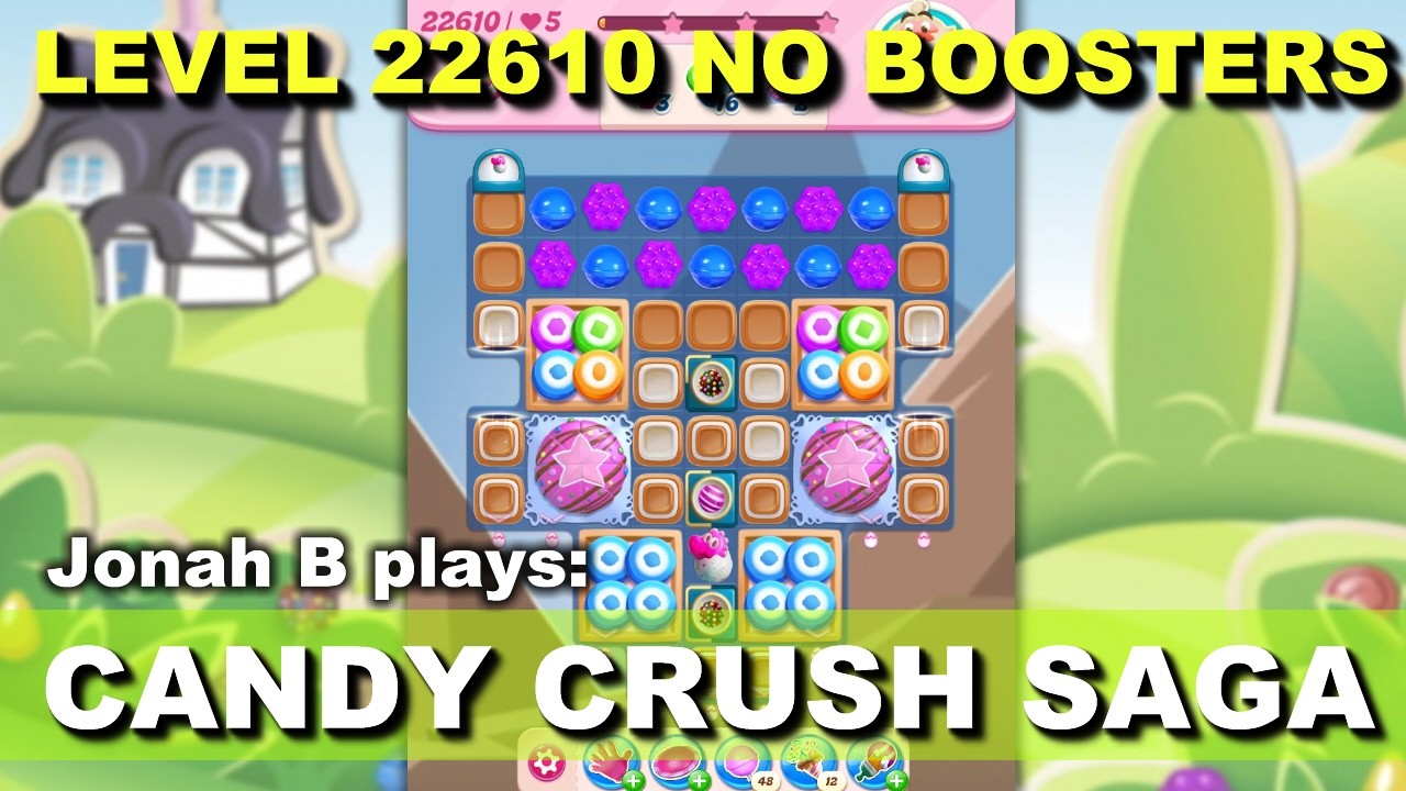 Candy Crush Saga Level 22610 No Boosters - YouTube