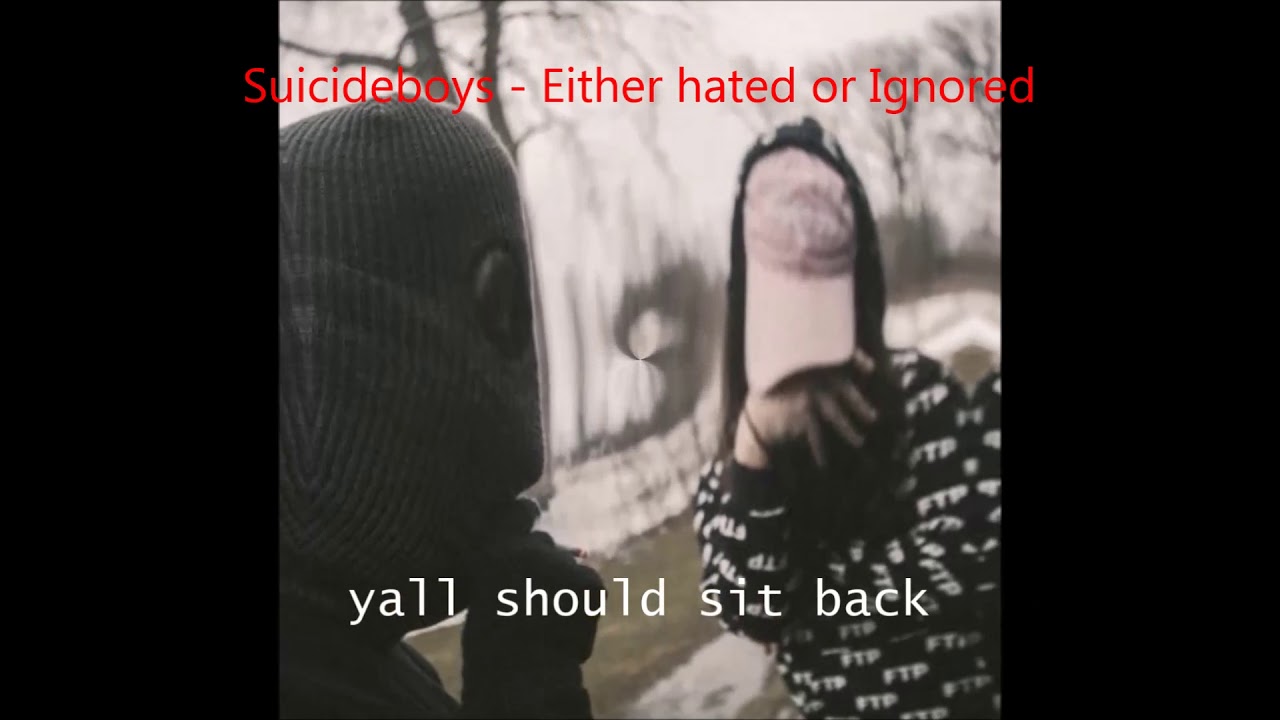 Suicideboys - Either hated or Ignored reversed w/ lyrics - YouTube Music.