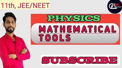 MATHEMATICAL TOOLS, LEC-1||PHYSICS-11th