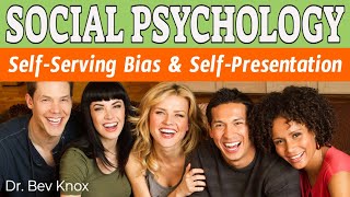 Psychology of Self Serving Bias, Self Handicapping & Self Presentation