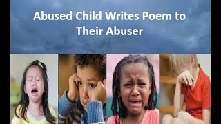 A Child Writes a Poem To Their Abuser