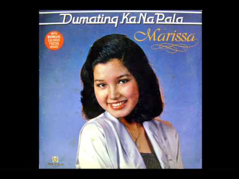 DUMATING KA NA PALA - Marissa