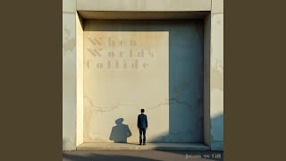 When Worlds Collide (Single Version)
