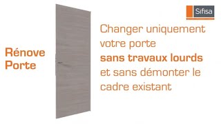 Sifisa Rénove Porte : changez vos portes facilement !