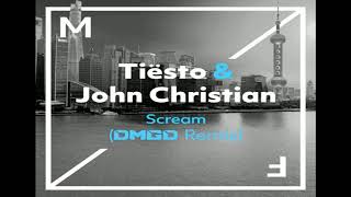 Tiësto & John Christian- Scream (DMGD Remix) ( audio)