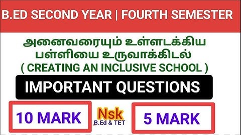 B.ED SECOND YEAR | FOURTH SEMESTER | CREATING AN INCLUSIVE SCHOOL