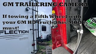 GM Trailering Camera: If you are towing a fifth wheel with an GM HD truck, this mod is a must!