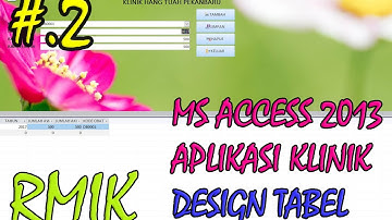 Turorial Aplikasi Klinik menggunakan MS.Access 2013 #2 Membuat tabel yang dibutuhkan