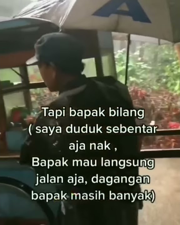 STORY WA| Perjuangan Seorang Bapak Mencari Nafkah Buat Anak & Istri.