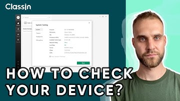 How to test your system and check your device