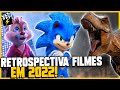 FILMES QUE ESTREARAM EM 2022 | RETROSPECTIVA