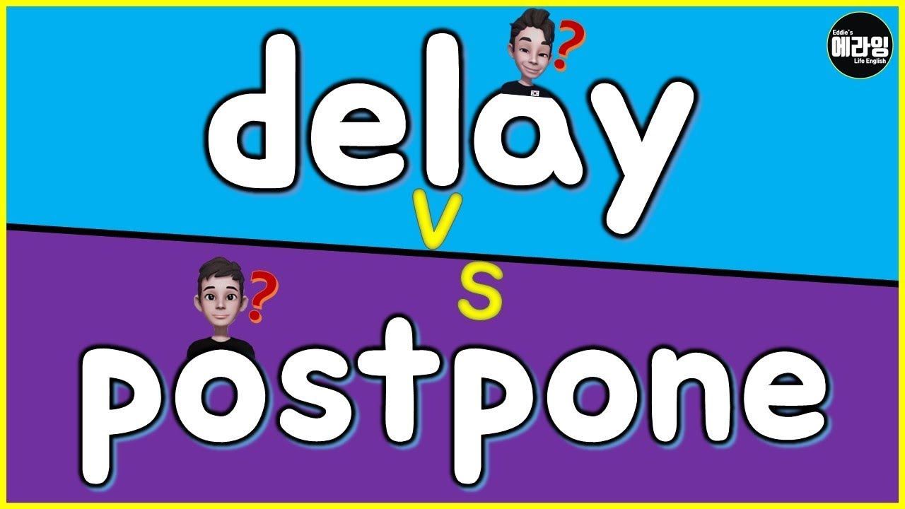 Delay Vs Postpone 3 YouTube delay-vs-postpone-3-youtube