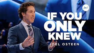 If You Only Knew ___  Joel Osteen