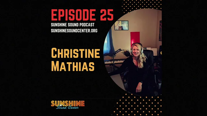 Sunshine Sound Podcast #025  Christine Mathias