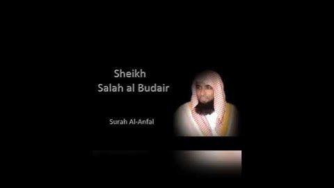 تلاوة جميلة يخشع لها القلب للشيخ ؛ صلاح البدير حفظه الله ، ﴿ولو علم الله فيهم خيرا لأسمعهم﴾ .