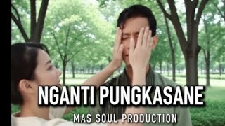 Nganti Pungkasan_-_Mas Soul Production (Musik Video Official)lagu baru 2026
