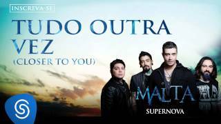 Malta - Tudo Outra Vez (Closer to You) [Álbum Supernova] (Áudio Oficial) chords