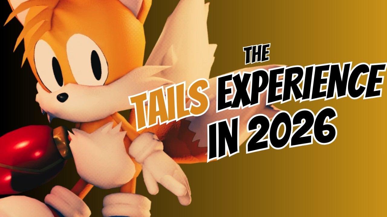 The Tails Experience in 2026