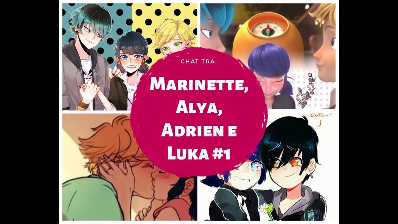 |MIRACULOUS| Chat tra Marinette,Alya,Adrien e Luka #1