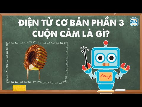 Video Cuộn Cảm là gì? | Điện Tử Cơ Bản Phần 3 - youtube
