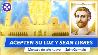 Acepten su luz y sean libres - Mensaje del maestro Saint Germain