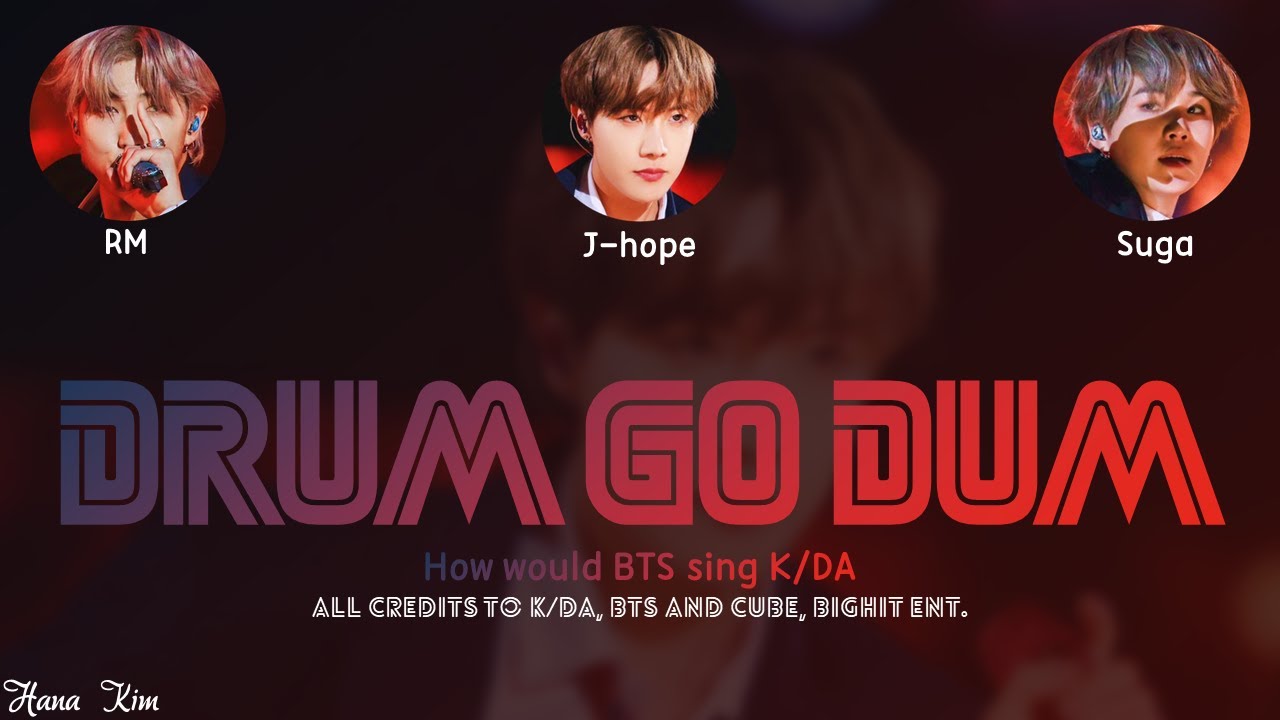 How would BTS sing K/DA "Drum Go Dum" [Picture coded Lyrics ENG] by