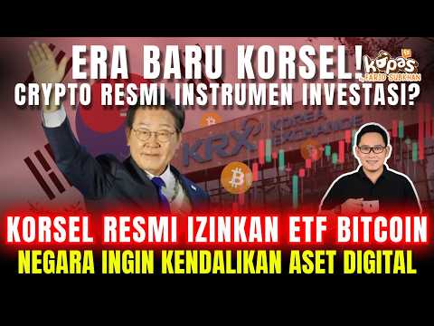 Era Baru Bitcoin! Korea Selatan Izinkan ETF Bitcoin, Resmi Instrumen Investasi!!!
