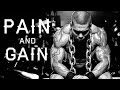 BODYBUILDING MOTIVATION - PAIN and GAIN