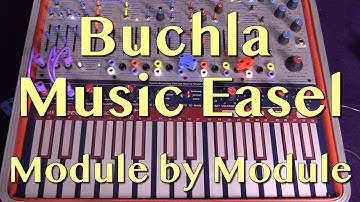 Buchla Music Easel - Module by Module | Tutorial