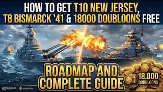 Here's How You Can Get T10 New Jersey, T8 Bismarck '41 and 18000 Doubloons For Free Explained!