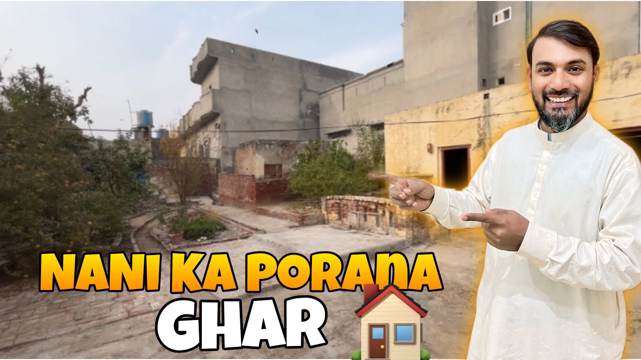 Village Me Hamari Nani Jan Ka Purana Ghar Ka Visit Kiya 🔥🏘️