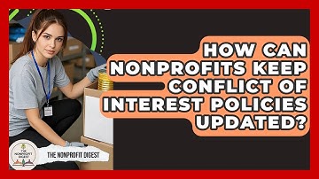How Can Nonprofits Keep Conflict Of Interest Policies Updated? - The Nonprofit Digest